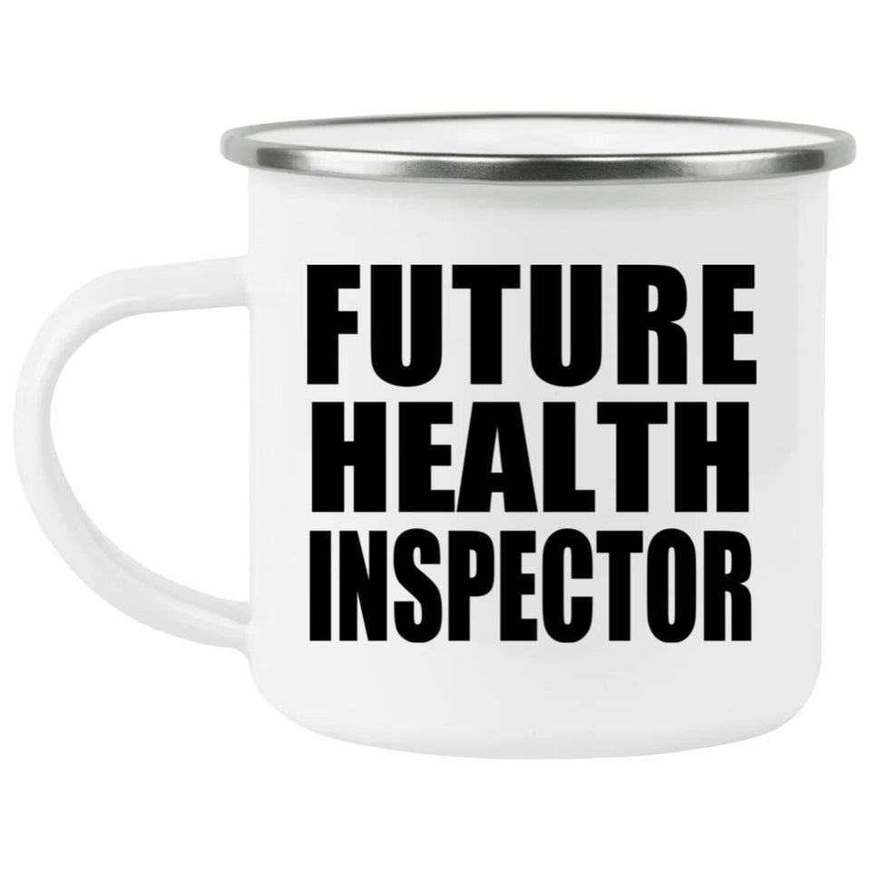 Future Health Inspector - 12oz Camping Mug
