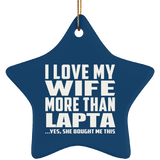I Love My Wife More Than Lapta - Star Ornament