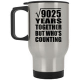 95th Anniversary Square Root of 9025 Years Who's Counting - Silver Travel Mug