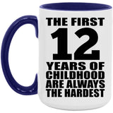 12th Birthday First 12 Years of Childhood Are The Hardest - 15oz Accent Mug Purple