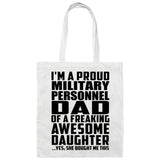 Proud Military Personnel Dad Of Awesome Daughter - Tote Bag White
