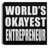 World's Okayest Entrepreneur - Canvas Square