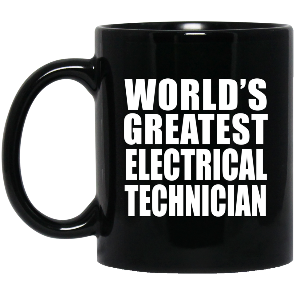 World's Greatest Electrical Technician - 11 Oz Coffee Mug Black
