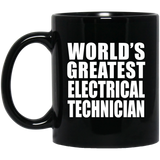 World's Greatest Electrical Technician - 11 Oz Coffee Mug Black