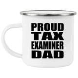 Proud Tax Examiner Dad - 12oz Camping Mug
