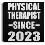 Physical Therapist Since 2023 - Canvas Square