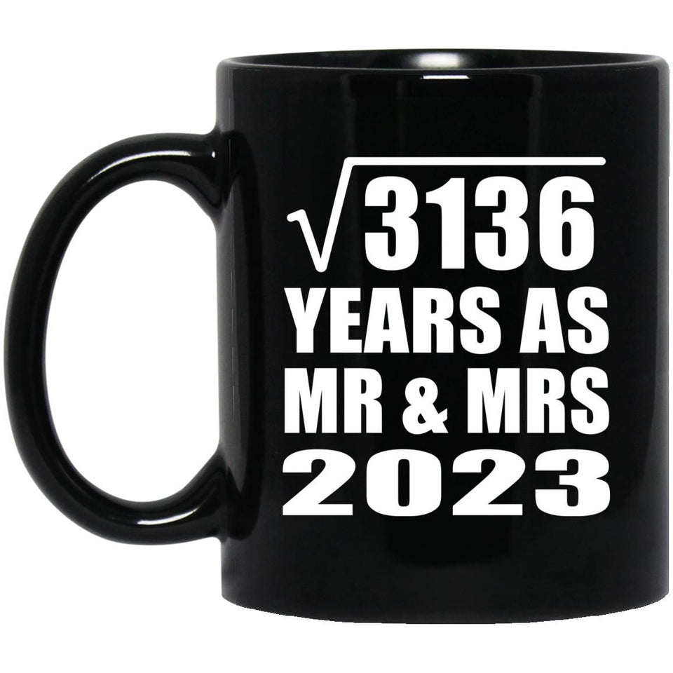56th Anniversary Square Root of 3136 Years As Mr & Mrs 2023 - 11oz Coffee Mug Black