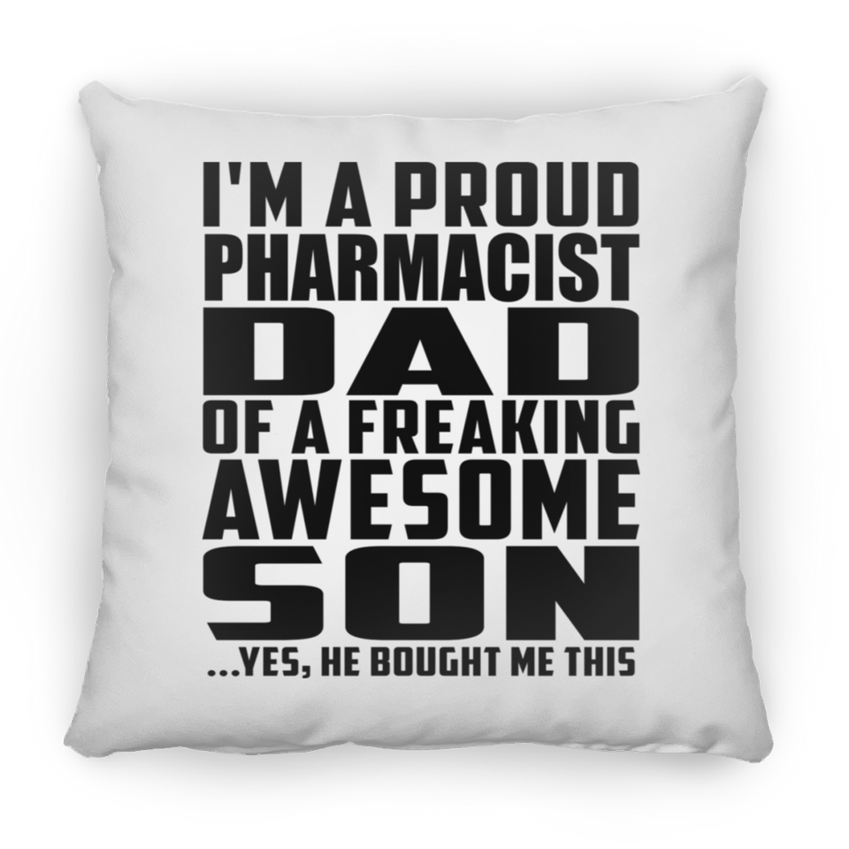 Proud Pharmacist Dad Of Awesome Son - Throw Pillow