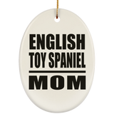 English Toy Spaniel Mom - Oval Ornament