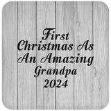 First Christmas As An Amazing Grandpa 2024 - Drink Coaster F