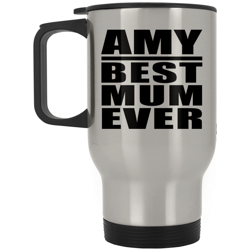Amy Best Mum Ever - Silver Travel Mug