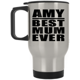 Amy Best Mum Ever - Silver Travel Mug