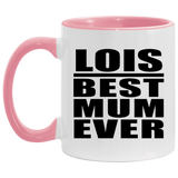 Lois Best Mum Ever - 11oz Accent Mug Pink