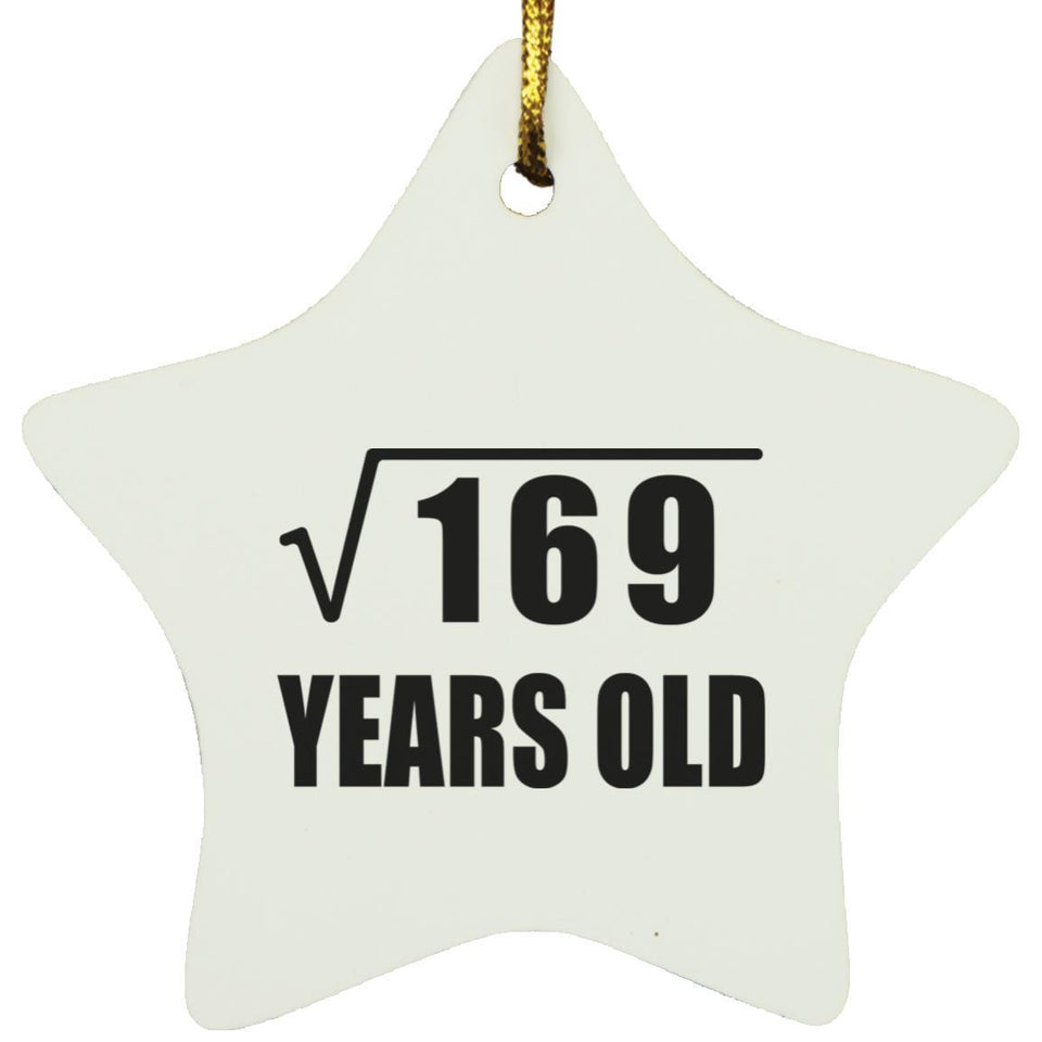 13th Birthday Square Root of 169 Years Old - Star Ornament