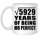 77th Anniversary Square Root of 5929 Years of Mr Perfect - 11oz Coffee Mug