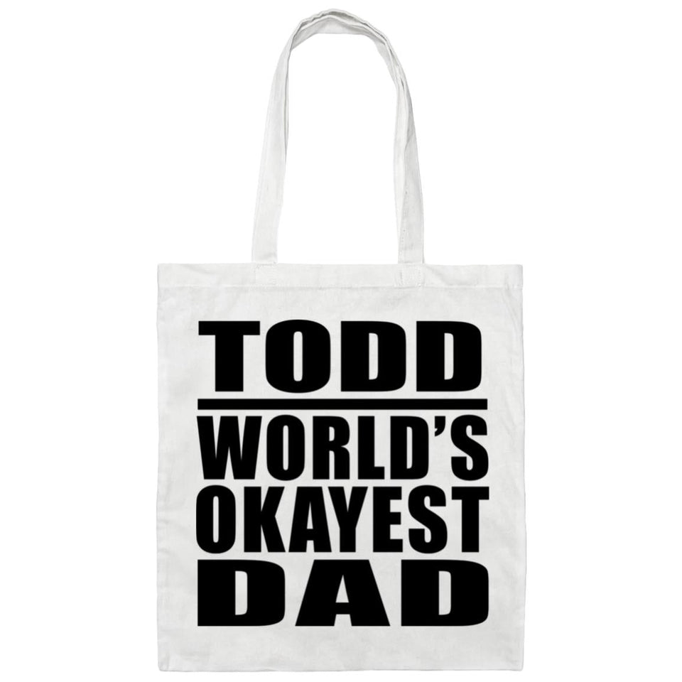 Todd World's Okayest Dad - Tote Bag White