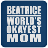 Beatrice World's Okayest Mom - Drink Coaster
