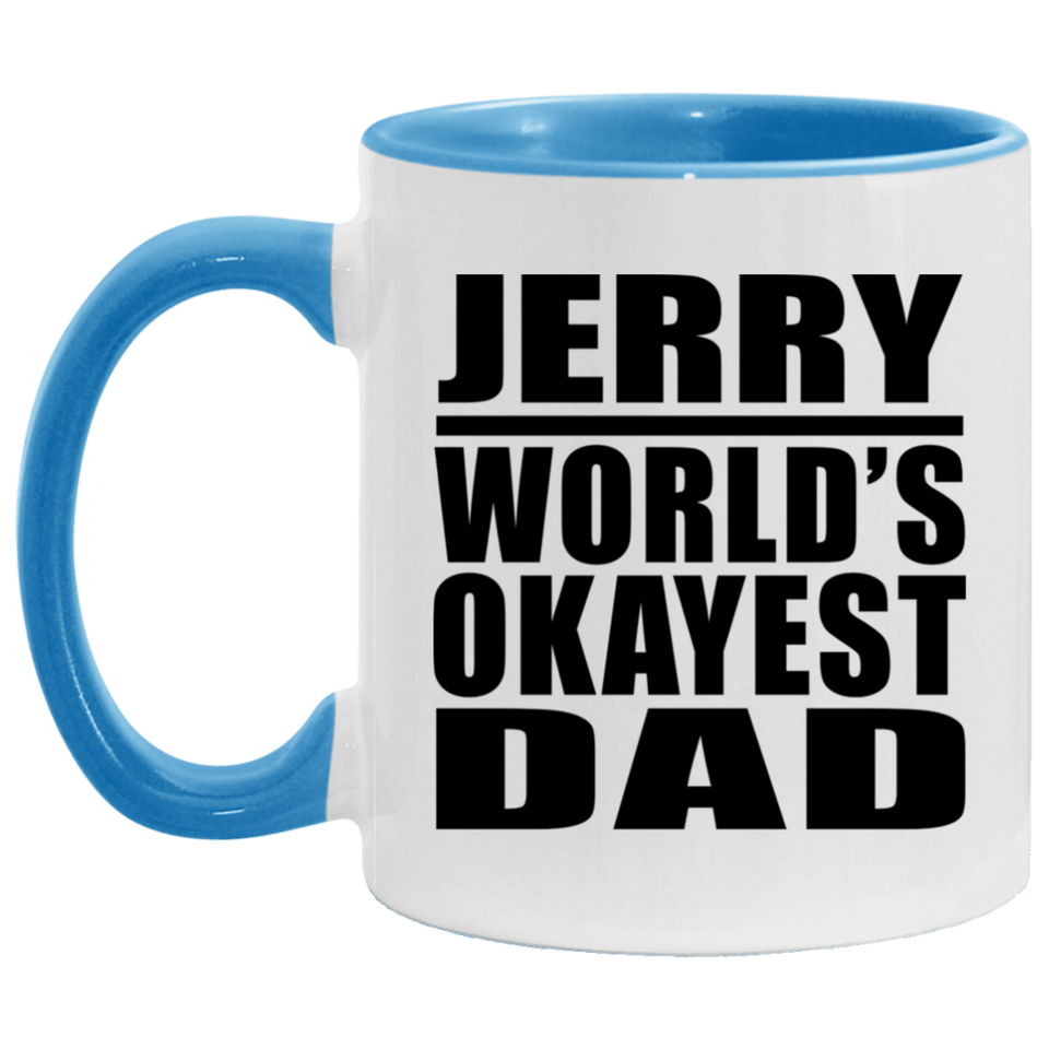 Jerry World's Okayest Dad - 11oz Accent Mug Blue