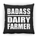 Badass Dairy Farmer - Throw Pillow Black