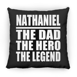 Nathaniel The Dad The Hero The Legend - Throw Pillow Black