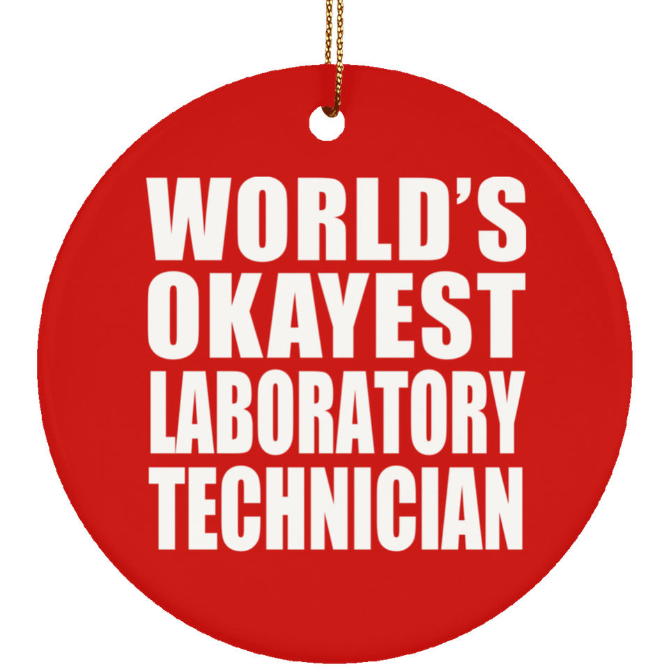 World's Okayest Laboratory Technician - Circle Ornament