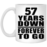 57th Anniversary 57 Years Down Forever to Go - 11oz Coffee Mug
