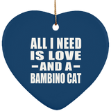 All I Need Is Love And A Bambino Cat - Heart Ornament
