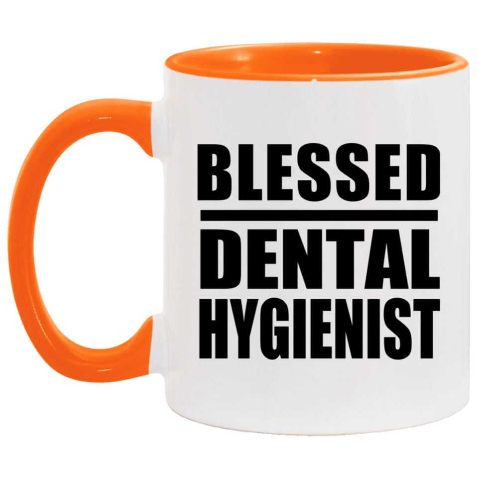 Blessed Dental Hygienist - 11oz Accent Mug Orange