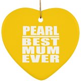 Pearl Best Mum Ever - Heart Ornament