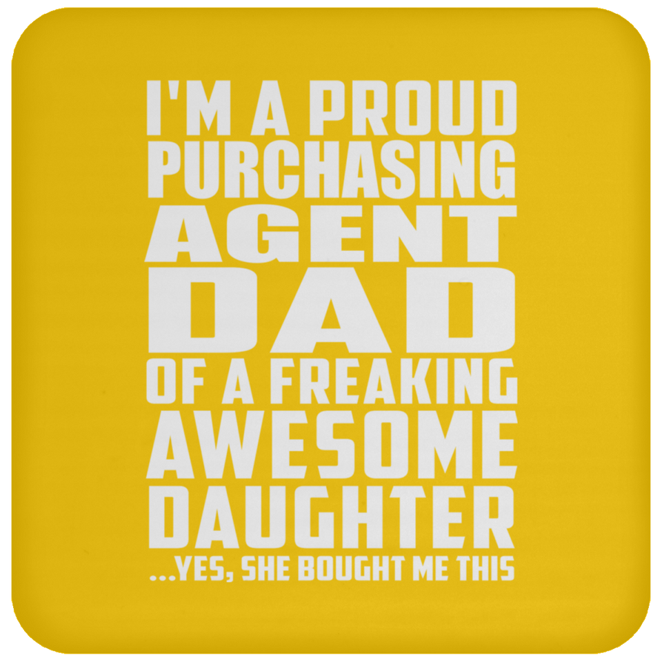 Proud Purchasing Agent Dad Of Awesome Daughter - Drink Coaster