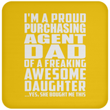 Proud Purchasing Agent Dad Of Awesome Daughter - Drink Coaster