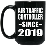 Air Traffic Controller Since 2019 - 15oz Coffee Mug Black