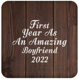 First Year As An Amazing Boyfriend 2022 - Drink Coaster D