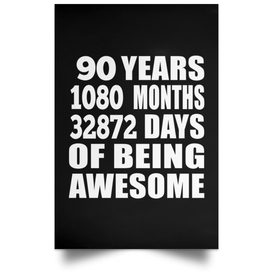 90th Birthday 90 Years 1080 Months 32872 Days Of Awesome - Poster Portrait
