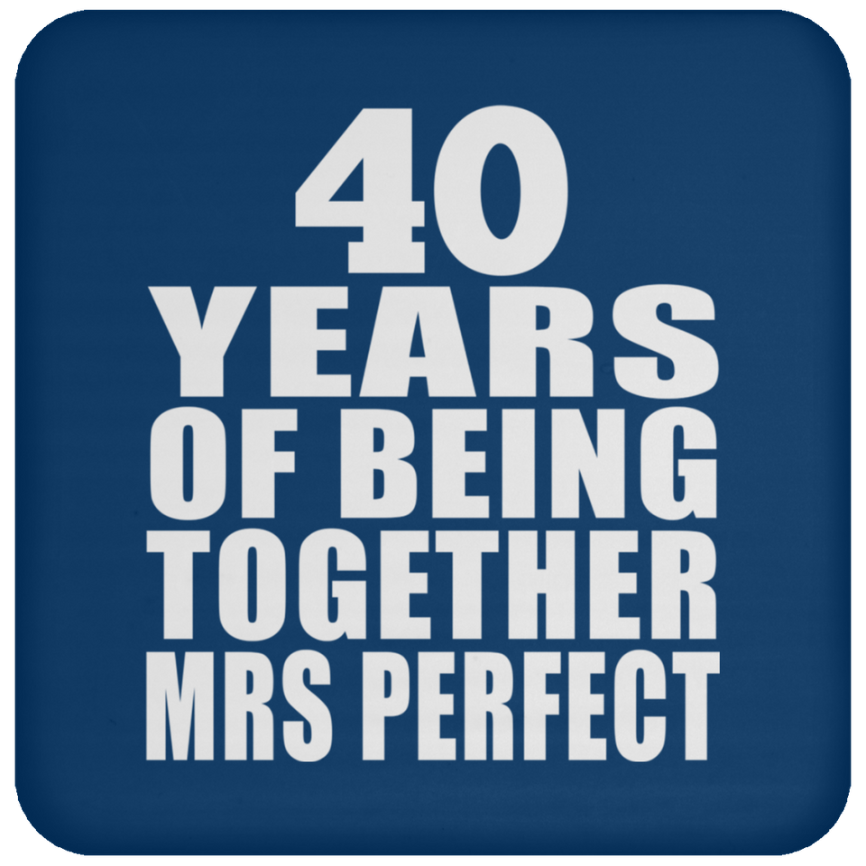 40th Anniversary 40 Years Of Being Mrs Perfect - Drink Coaster