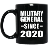 Military General Since 2020 - 11oz Coffee Mug Black