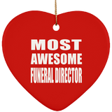 Most Awesome Funeral Director - Heart Ornament