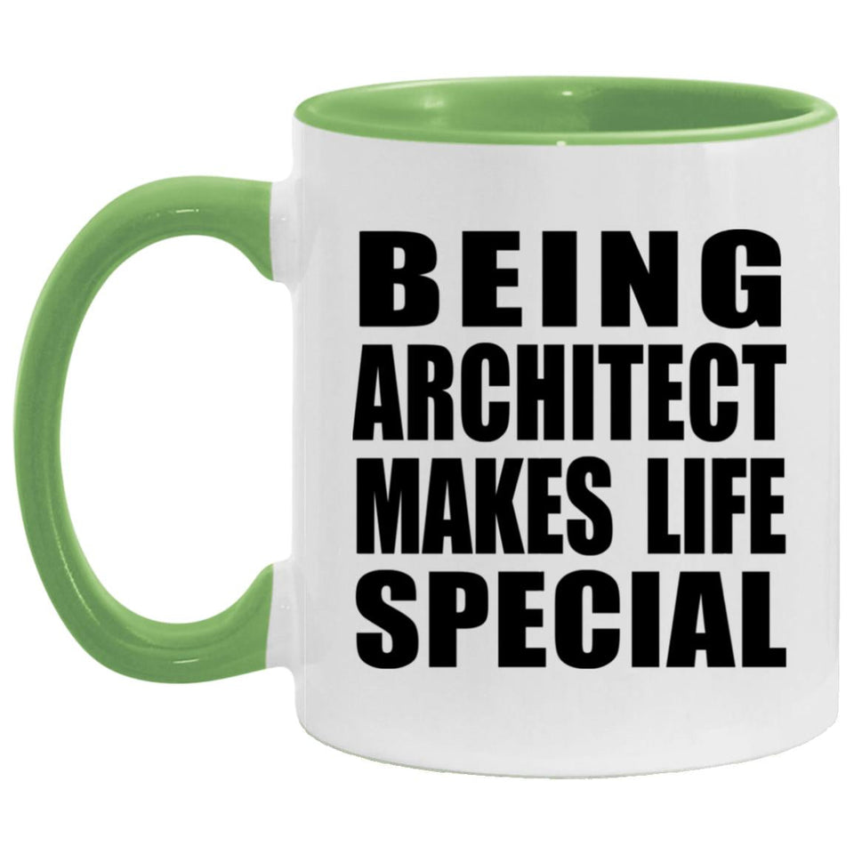 Being Architect Makes Life Special - 11oz Accent Mug Green