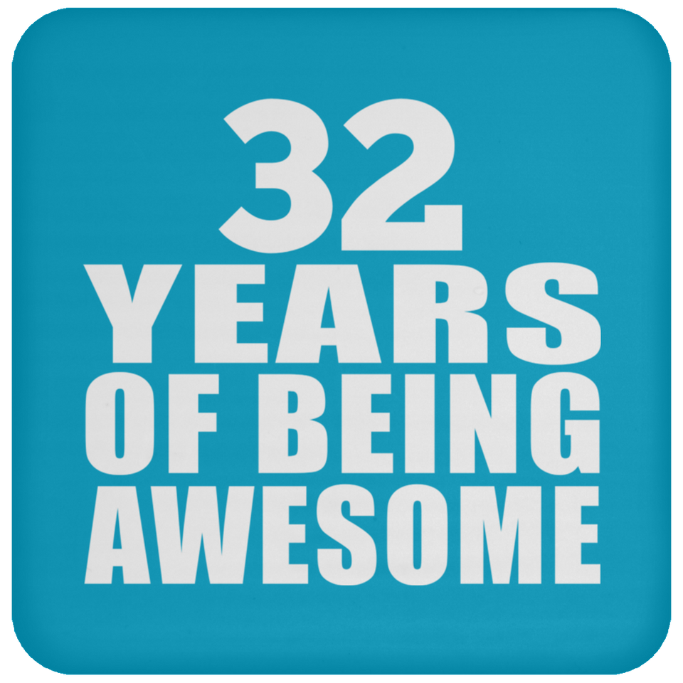 32nd Birthday 32 Years Of Being Awesome - Drink Coaster