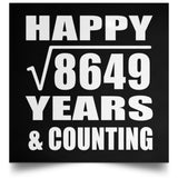Happy 93rd Anniversary Square Root of 8649 Years & Counting - Poster Square