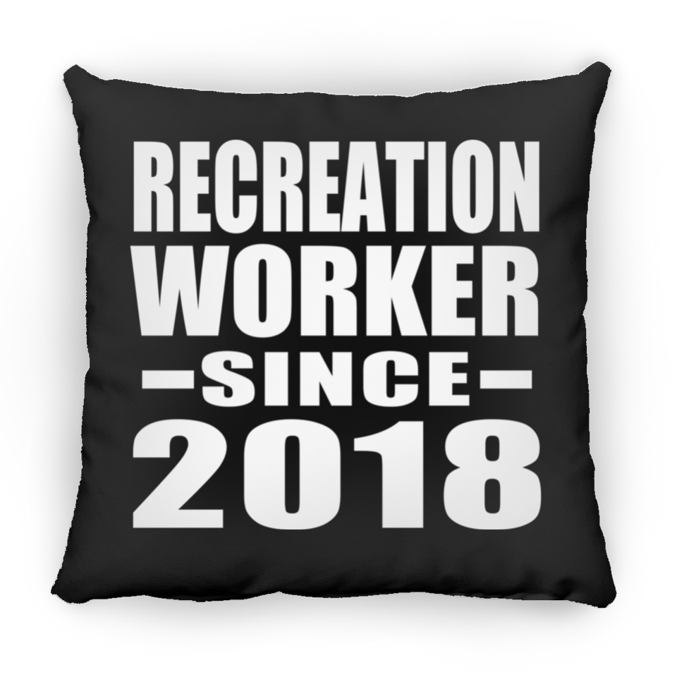 Recreation Worker Since 2018 - Throw Pillow Black