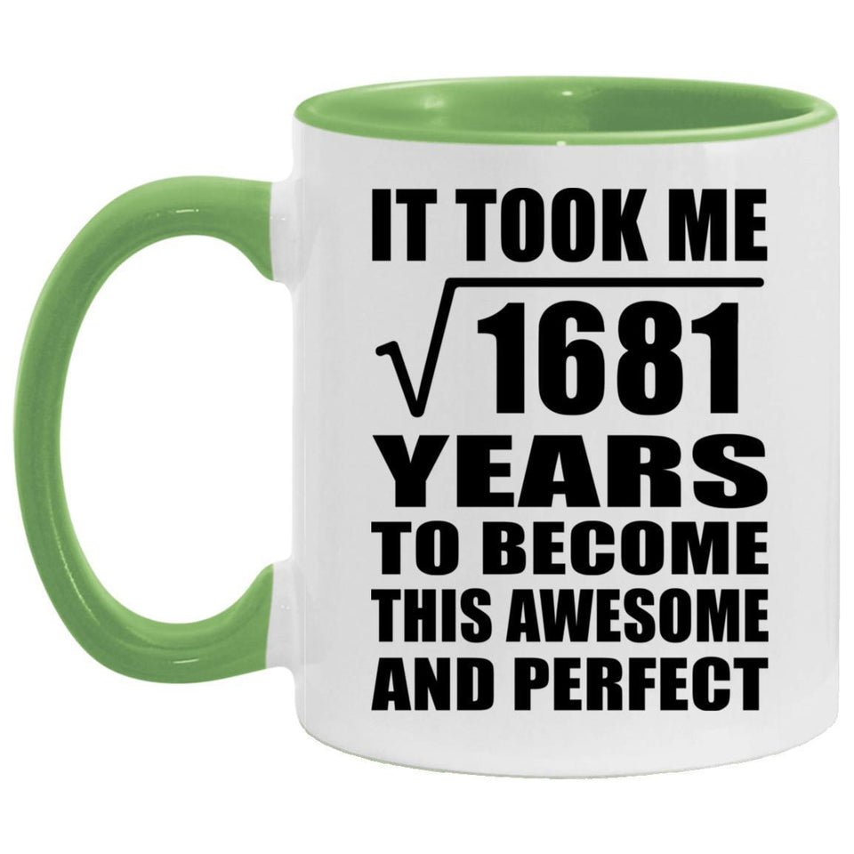41st Birthday Took Square Root of 1681 Years To Awesome - 11oz Accent Mug Green