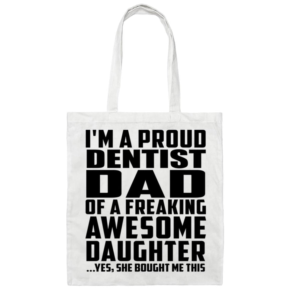 Proud Dentist Dad Of Awesome Daughter - Tote Bag White