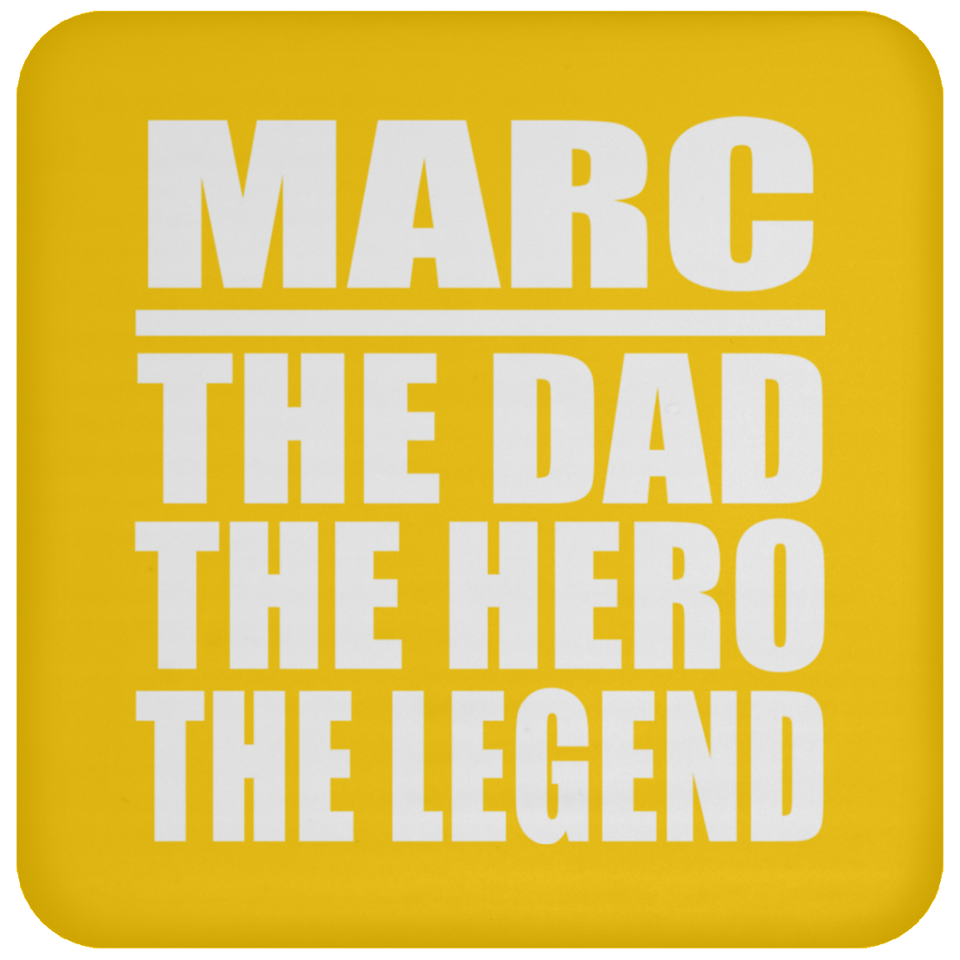 Marc The Dad The Hero The Legend - Drink Coaster