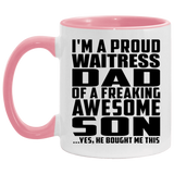 Proud Waitress Dad Of Awesome Son - 11oz Accent Mug Pink