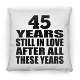 45th Anniversary 45 Years Still In Love After These Years - Throw Pillow