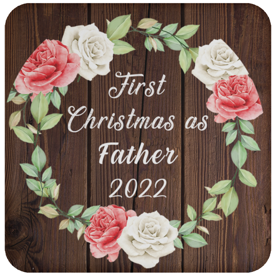First Christmas As Father 2022 - Drink Coaster A