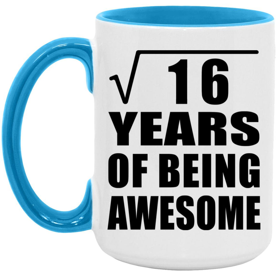 4th Birthday Square Root of 16 Years of Being Awesome - 15oz Accent Mug Blue