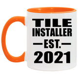 Tile Installer Established EST. 2021 - 11oz Accent Mug Orange