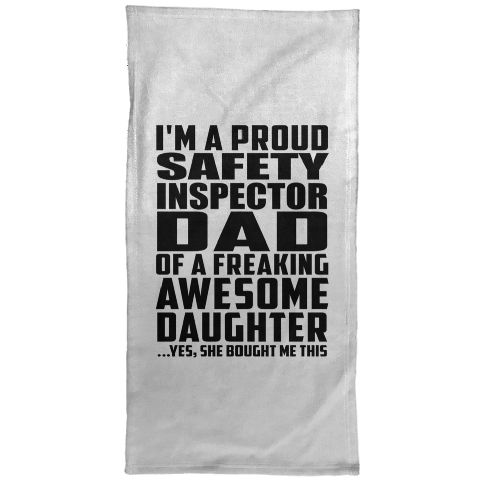Proud Safety Inspector Dad Of Awesome Daughter - Hand Towel